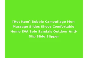 [Hot Item] Bubble Camouflage Men Massage Slides Shoes Comfortable Home EVA Sole Sandals Outdoor Anti-Slip Slide Slipper