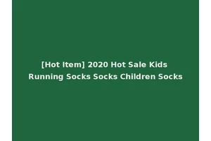 [Hot Item] 2020 Hot Sale Kids Running Socks Socks Children Socks