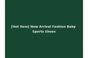 [Hot Item] New Arrival Fashion Baby Sports Shoes