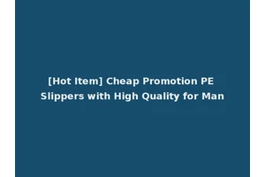 [Hot Item] Cheap Promotion PE Slippers with High Quality for Man