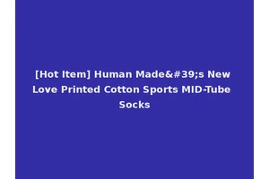 [Hot Item] Human Made's New Love Printed Cotton Sports MID-Tube Socks