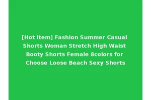 [Hot Item] Fashion Summer Casual Shorts Woman Stretch High Waist Booty Shorts Female 8colors for Choose Loose Beach Sexy Shorts