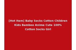 [Hot Item] Baby Socks Cotton Children Kids Bamboo Anime Cute 100% Cotton Socks Girl