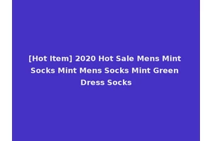 [Hot Item] 2020 Hot Sale Mens Mint Socks Mint Mens Socks Mint Green Dress Socks