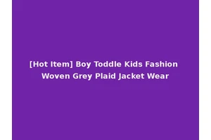 [Hot Item] Boy Toddle Kids Fashion Woven Grey Plaid Jacket Wear