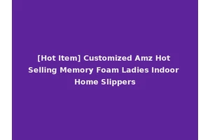 [Hot Item] Customized Amz Hot Selling Memory Foam Ladies Indoor Home Slippers