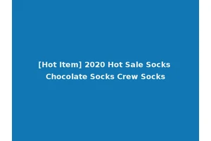 [Hot Item] 2020 Hot Sale Socks Chocolate Socks Crew Socks