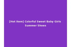 [Hot Item] Colorful Sweet Baby Girls Summer Shoes