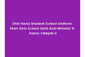 [Hot Item] Student School Uniform Skirt Girls School Skirt Anti-Wrinkle Tr Fabric C9dq06-3