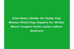 [Hot Item] Lifelike 3D Teddy Dog Women Plush Dog Slippers for Winter Warm Couples Home Ladies Indoor Bedroom