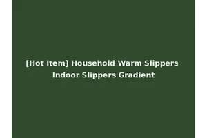 [Hot Item] Household Warm Slippers Indoor Slippers Gradient