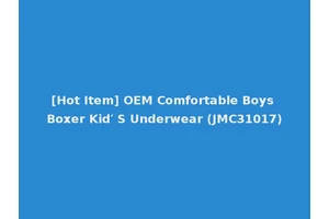[Hot Item] OEM Comfortable Boys Boxer Kid′ S Underwear (JMC31017)