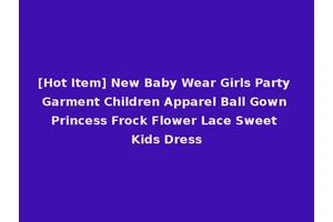 [Hot Item] New Baby Wear Girls Party Garment Children Apparel Ball Gown Princess Frock Flower Lace Sweet Kids Dress