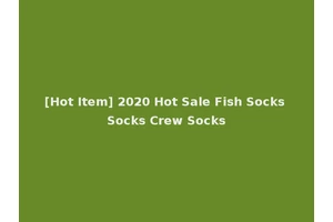[Hot Item] 2020 Hot Sale Fish Socks Socks Crew Socks