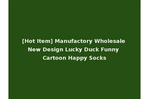 [Hot Item] Manufactory Wholesale New Design Lucky Duck Funny Cartoon Happy Socks