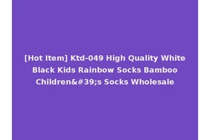 [Hot Item] Ktd-049 High Quality White Black Kids Rainbow Socks Bamboo Children's Socks Wholesale