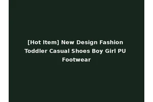 [Hot Item] New Design Fashion Toddler Casual Shoes Boy Girl PU Footwear