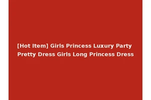 [Hot Item] Girls Princess Luxury Party Pretty Dress Girls Long Princess Dress