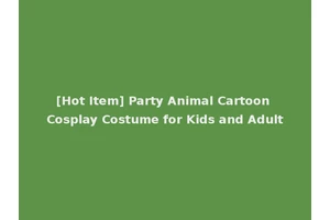 [Hot Item] Party Animal Cartoon Cosplay Costume for Kids and Adult