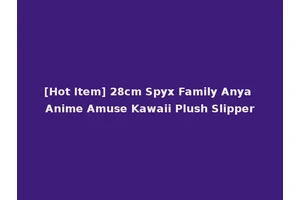 [Hot Item] 28cm Spyx Family Anya Anime Amuse Kawaii Plush Slipper