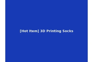 [Hot Item] 3D Printing Socks
