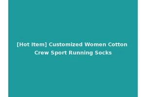 [Hot Item] Customized Women Cotton Crew Sport Running Socks