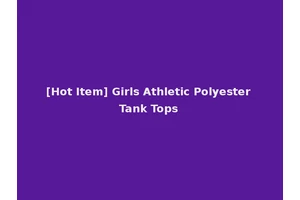 [Hot Item] Girls Athletic Polyester Tank Tops