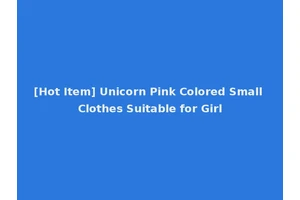 [Hot Item] Unicorn Pink Colored Small Clothes Suitable for Girl