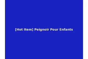 [Hot Item] Peignoir Pour Enfants