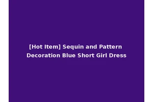 [Hot Item] Sequin and Pattern Decoration Blue Short Girl Dress