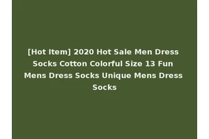 [Hot Item] 2020 Hot Sale Men Dress Socks Cotton Colorful Size 13 Fun Mens Dress Socks Unique Mens Dress Socks
