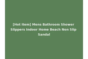 [Hot Item] Mens Bathroom Shower Slippers Indoor Home Beach Non Slip Sandal