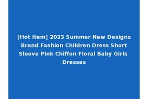 [Hot Item] 2023 Summer New Designs Brand Fashion Children Dress Short Sleeve Pink Chiffon Floral Baby Girls Dresses