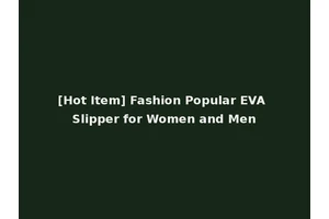 [Hot Item] Fashion Popular EVA Slipper for Women and Men