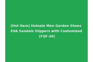 [Hot Item] Hotsale Men Garden Shoes EVA Sandals Slippers with Customized (FQF-20)
