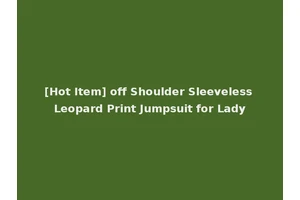 [Hot Item] off Shoulder Sleeveless Leopard Print Jumpsuit for Lady