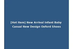 [Hot Item] New Arrival Infant Baby Casual New Design Oxford Shoes