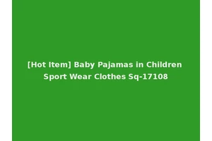 [Hot Item] Baby Pajamas in Children Sport Wear Clothes Sq-17108