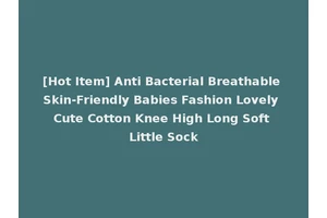 [Hot Item] Anti Bacterial Breathable Skin-Friendly Babies Fashion Lovely Cute Cotton Knee High Long Soft Little Sock
