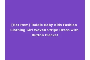 [Hot Item] Toddle Baby Kids Fashion Clothing Girl Woven Stripe Dress with Button Placket