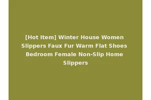 [Hot Item] Winter House Women Slippers Faux Fur Warm Flat Shoes Bedroom Female Non-Slip Home Slippers