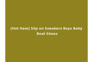 [Hot Item] Slip on Sneakers Boys Baby Boat Shoes