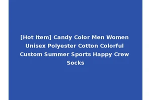 [Hot Item] Candy Color Men Women Unisex Polyester Cotton Colorful Custom Summer Sports Happy Crew Socks