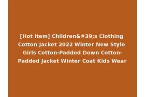[Hot Item] Children's Clothing Cotton Jacket 2022 Winter New Style Girls Cotton-Padded Down Cotton-Padded Jacket Winter Coat Kids Wear
