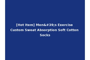 [Hot Item] Men's Exercise Custom Sweat Absorption Soft Cotton Socks