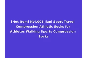 [Hot Item] Kt-L008 Jiani Sport Travel Compression Athletic Socks for Athletes Walking Sports Compression Socks