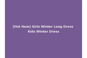 [Hot Item] Girls Winter Long Dress Kids Winter Dress