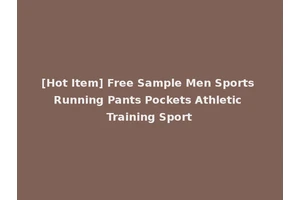 [Hot Item] Free Sample Men Sports Running Pants Pockets Athletic Training Sport