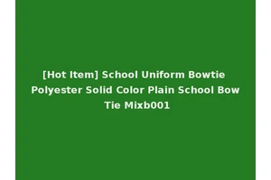 [Hot Item] School Uniform Bowtie Polyester Solid Color Plain School Bow Tie Mixb001