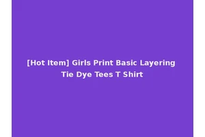 [Hot Item] Girls Print Basic Layering Tie Dye Tees T Shirt